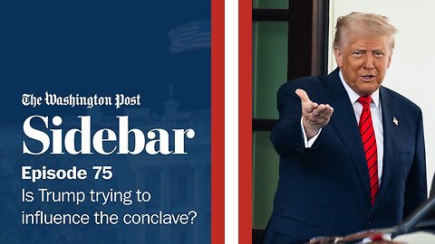 Is Trump trying to influence the conclave?