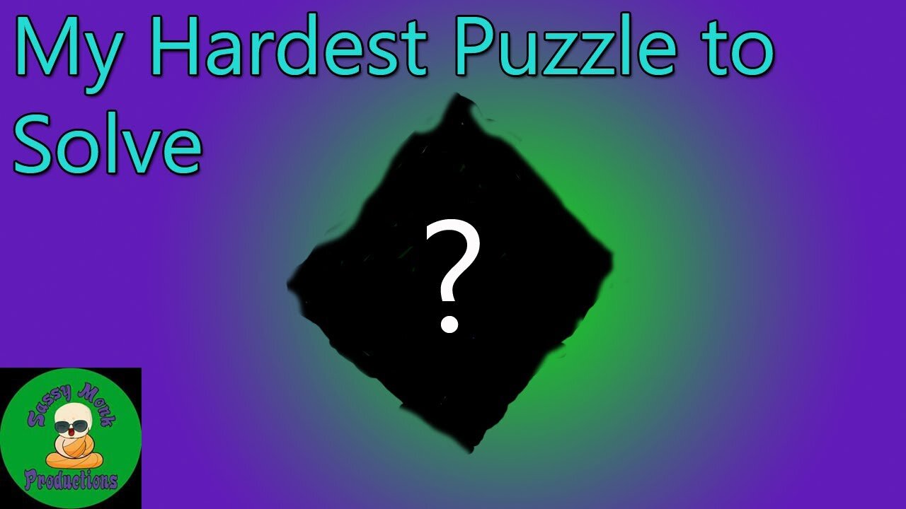 My Hardest Puzzle to Solve