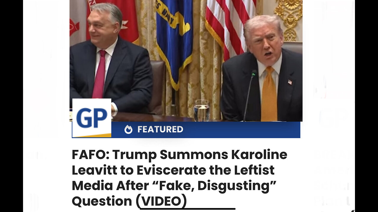 Trump Summons Karoline Leavitt to Eviscerate the Leftist Media After “Fake, Disgusting” Question