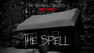 THE SPELL | paranormal horror fiction | The Warning Woods Horror Fiction and Scary Stories
