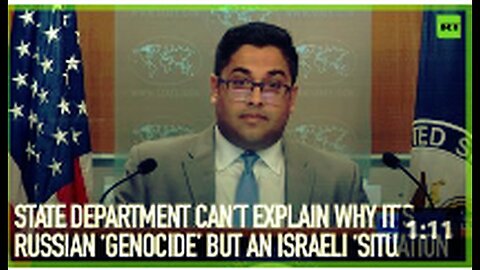 "Unexplained US State Department Stance on Russian 'Genocide' vs Israeli 'Situation'"