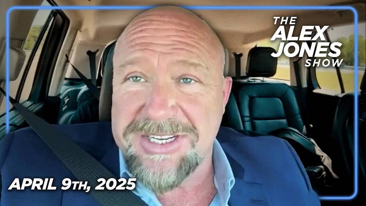 The Alex Jones Show WEDNESDAY FULL SHOW 4/9/25