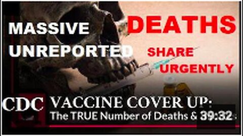 "Critical Undisclosed CDC Cover-Up of Large-Scale Vaccine Fatalities: Urgent Report"