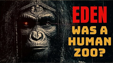 ESCAPINGFROM EDEN THE ANNUNAKI CONNECTION WITH THE HOMO SEPIEN CLONING ADAM EVE SLAVE SPECIES