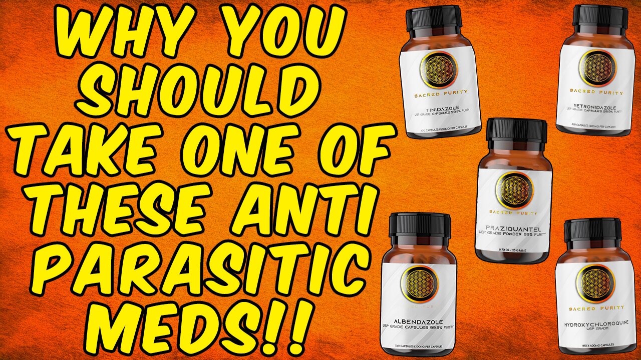 Why You Should Take One Of These Anti-Parasitic Meds!
