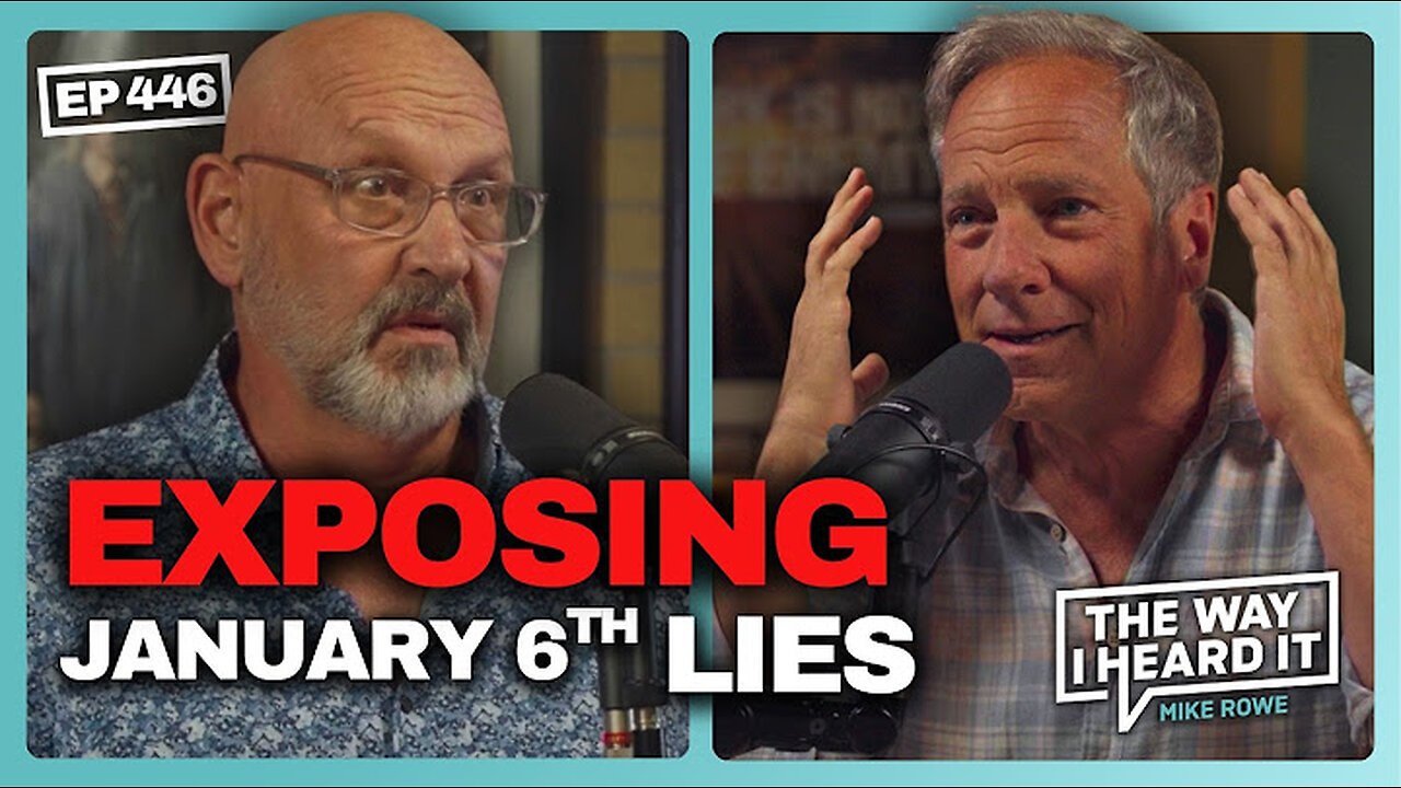 Exposing The Lies Of January 6th - Nick Searcy #446 - The Way I Heard It