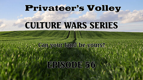 Privateers Volley the Hidalgo Show Culture War Episode 56