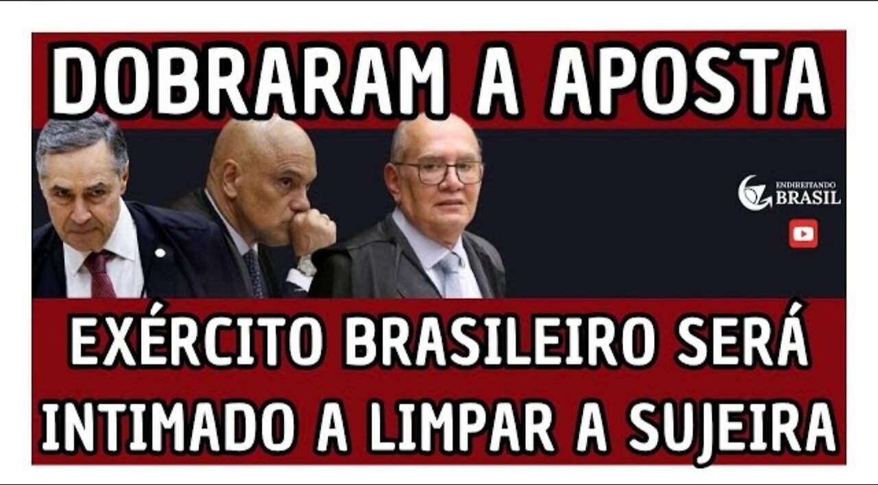 DOBRARAM A APOSTA - EXÉRCITO BRASILEIRO SERÁ INTIMADO A LIMPAR A SUJEIRA