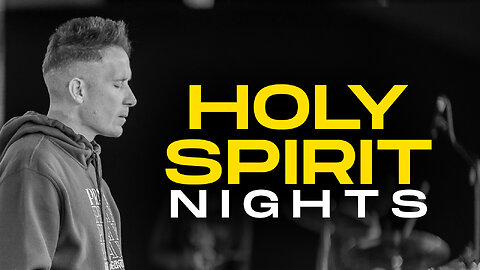 Holy Spirit Nights | Pt 5
