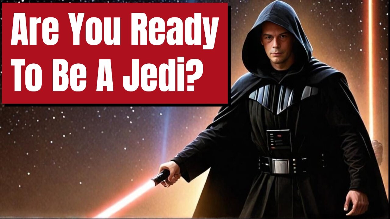 Are You Ready To Be A Jedi?