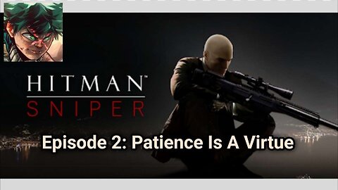 Hitman Sniper: 2nd Mobile Gaming Let's Play Gameplay Series (Episode 2)