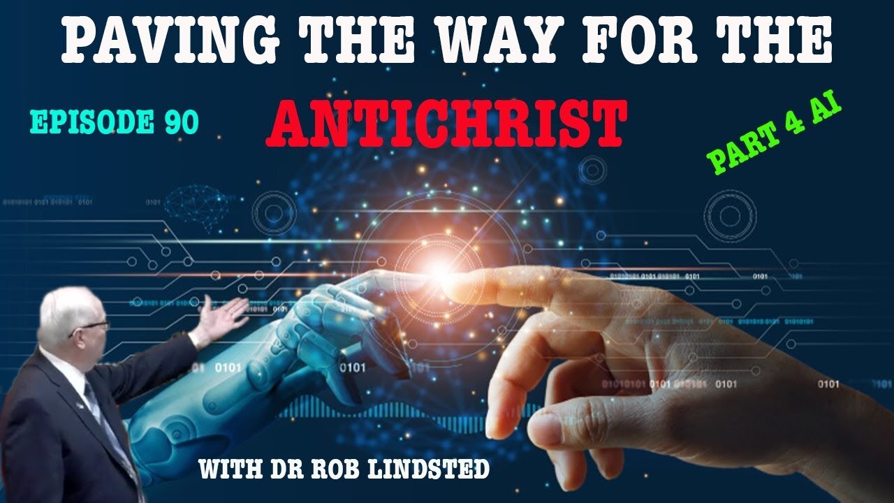 Episode 90 Paving The Way For The Antichrist Part 4 with Dr Rob Lindsted