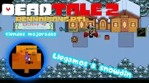 Deadtale 2 RennaiSans Pt1¦ Llegamos a Snowdin(🔴REdirecto)