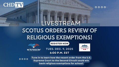 Special Live Event: SCOTUS Orders Review of School Religious Exemption Lawsuit!