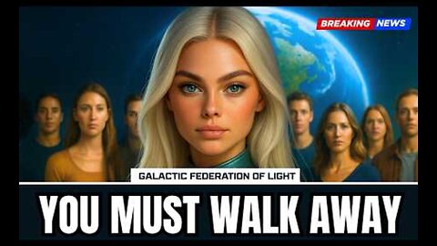 "Starseeds, You are LEAVING Soon!" | GFL