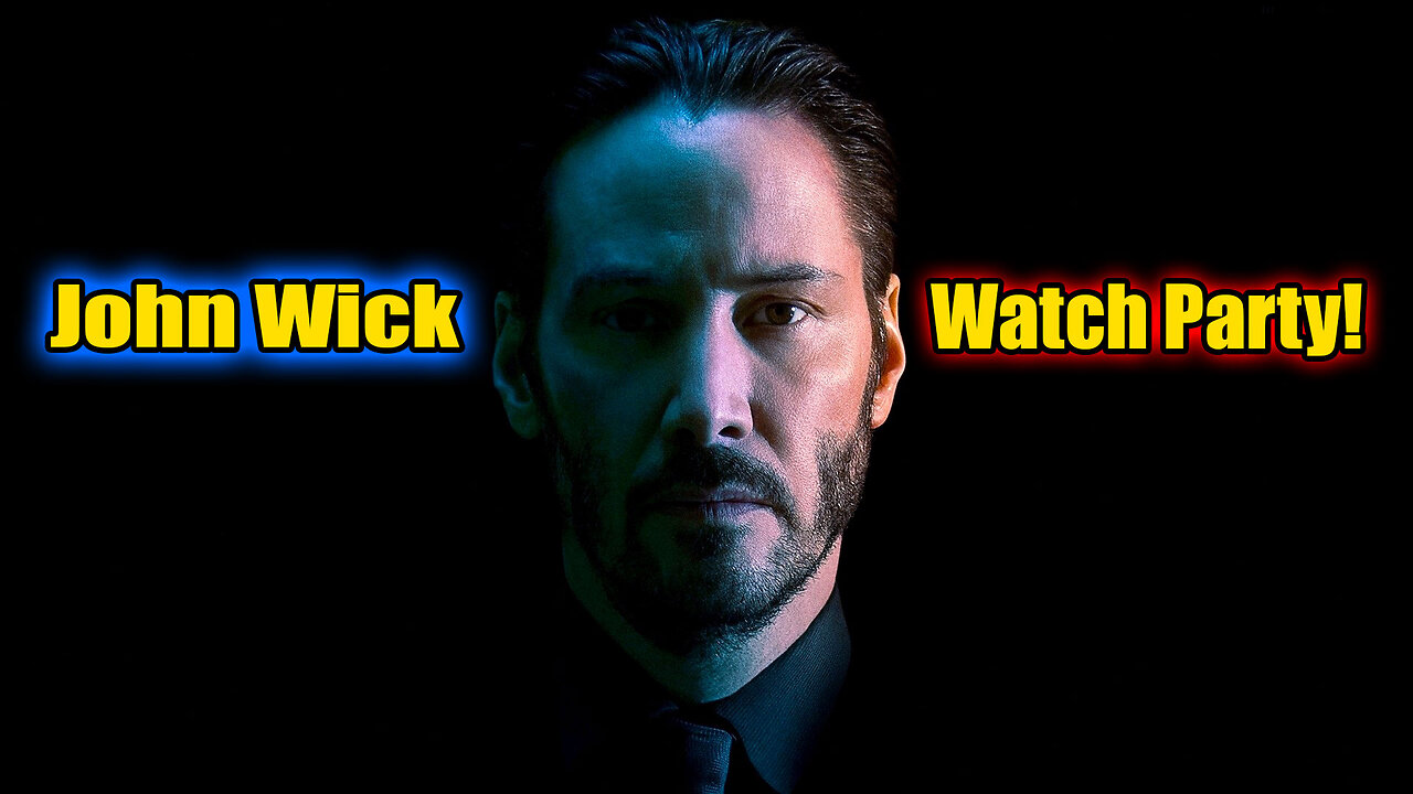 Watch Party! John Wick