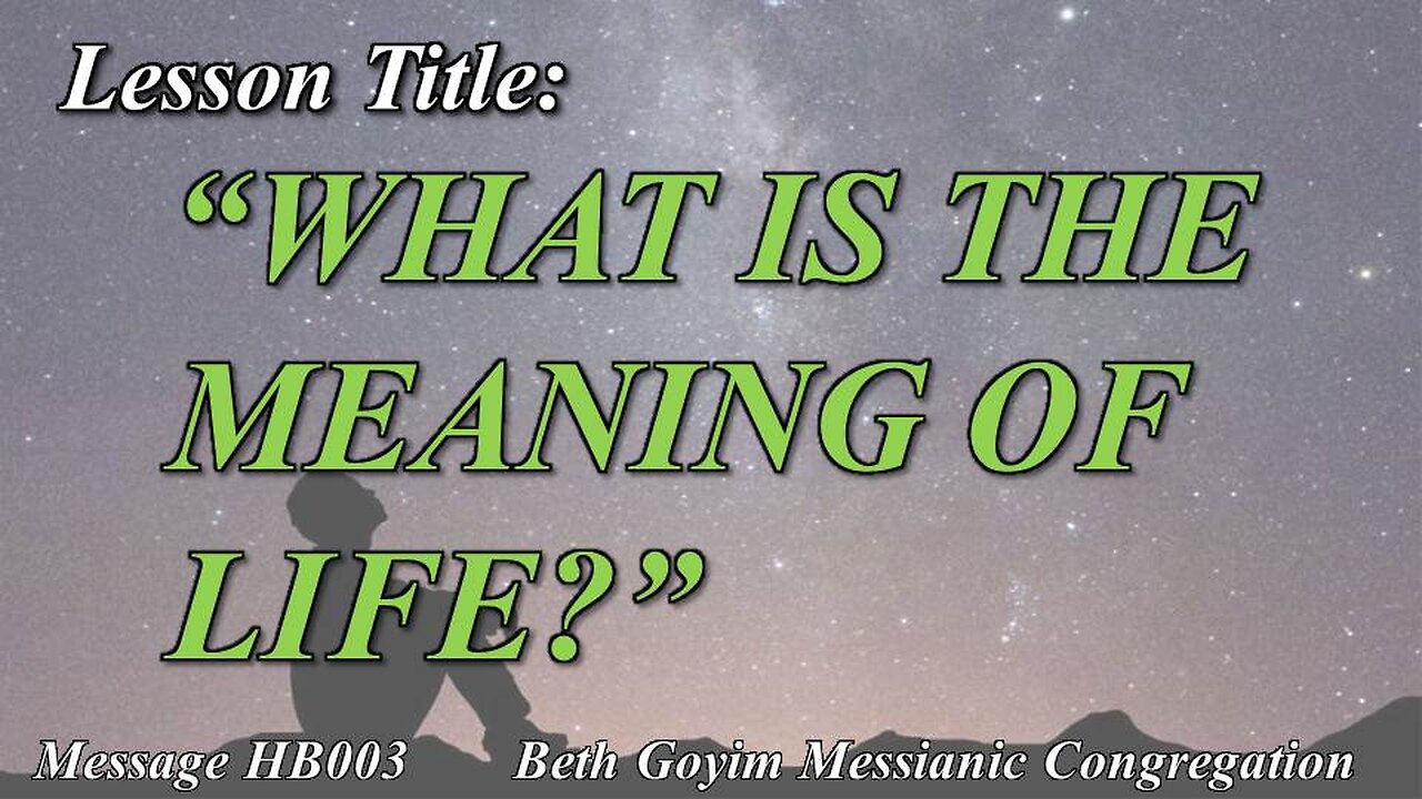 BGMCTV MESSIANIC LESSON 1040 “What is the meaning of life”