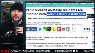World's DEADLIEST Disease Spreading In Maine & US, TB Sparks Panic On Slow News Day | Tim Pool