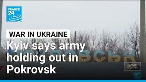 Ukraine Says Army Holding Out In Pokrovsk