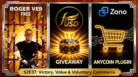 S2E37: Roger Ver FREE + Freedom Dollar Giveaway + AnyCoin Launch