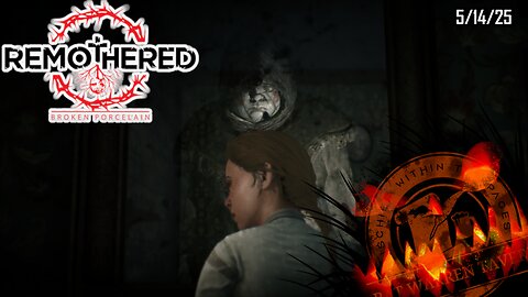 Wicked Wednesday! Remothered Broken Porcelain! Rat's chased by Crazy People -Part1-5/14/25
