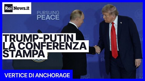 NOTIZIE DAL MONDO Trump-Putin:la conferenza stampa dell'incontro in Alaska,USA del 15 agosto 2025 INTEGRALE SUB ITA le dichiarazioni alla stampa del Presidente della Russia e degli USA dopo i colloqui