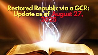 Restored Republic via a GCR Update as of August 27, 2025