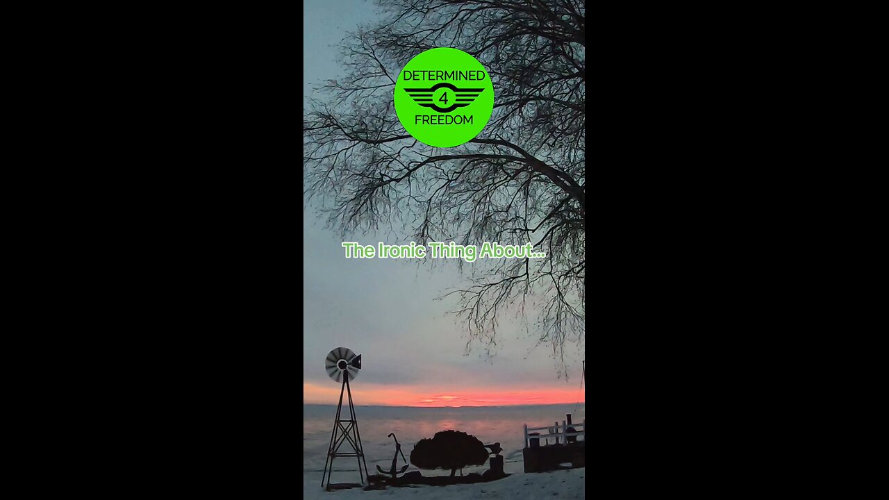 The Ironic Thing About...