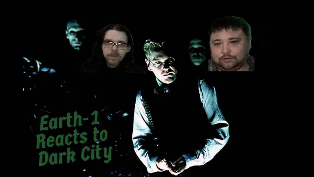 Earth-1 Reacts to Dark City
