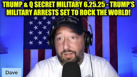 NewsTreason: Trump & Q Secret Military 6.25.25 - Trump’s Military Arrests Set to Rock the World!