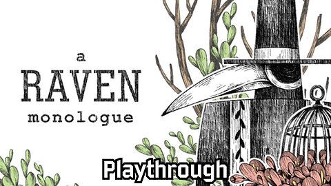 A Raven Monologue | Playthrough