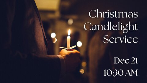 Christmas Candlelight and Communion Service