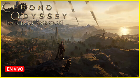 🔴 Chrono Odyssey NOS UNIMOS A LA BETA IvanchoVCyberSensei - LIVESTREAM