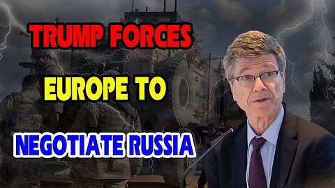 Jeffrey Sachs: TRUMP Forces Europe To Negotiate RUSSIA Wins As NATO’s War Strategy Collapses