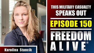 This Military Casualty Speaks Out - Karolina Stancik - Freedom Alive® Ep150