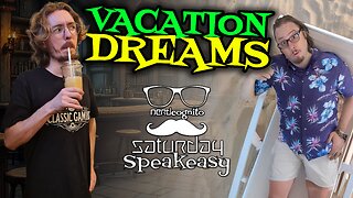Vacation Dreams - Nerdcognito's Saturday Speakeasy - 06.14.2025