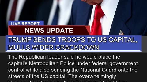 Trump Sends Troops to US Capital Mulls Wider Crac