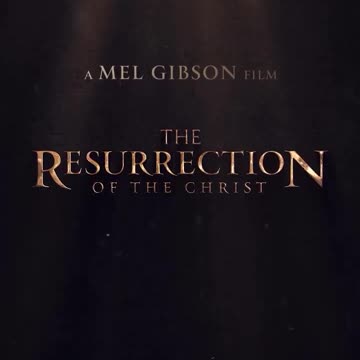 Mel Gibson - THE RESURRECTION OF THE CHRIST...-coming soon..