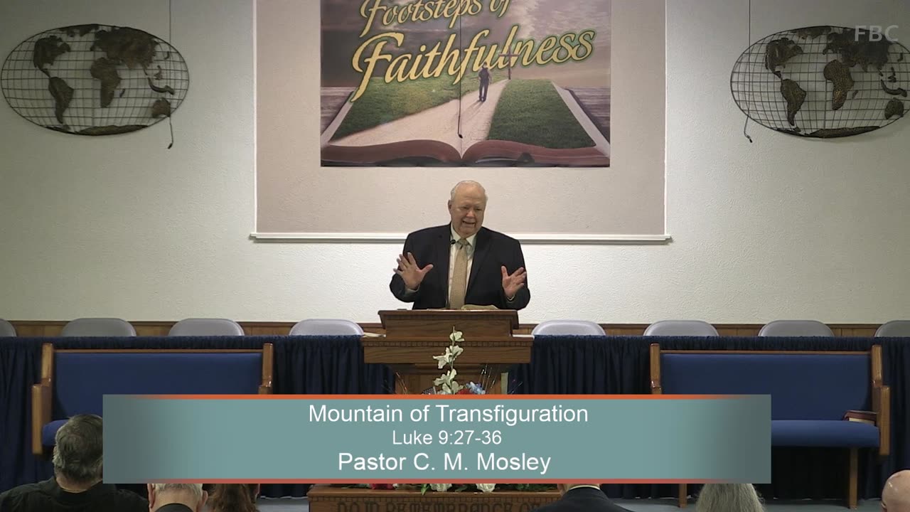 Pastor C. M. Mosley, Mountain of Transfiguration, Luke 9:27-36, Wednesday Evening, 7/30/2025