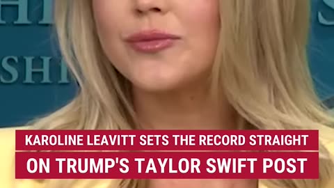 White House sets the record straight on what Trump meant by saying Taylor Swift is 'no longer hot'