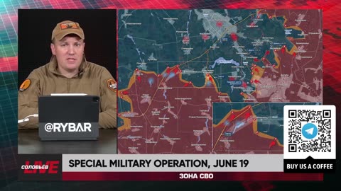 🇷🇺 🏹 🎣 Rybar Live: Rybar Live: Special military operation, June 19