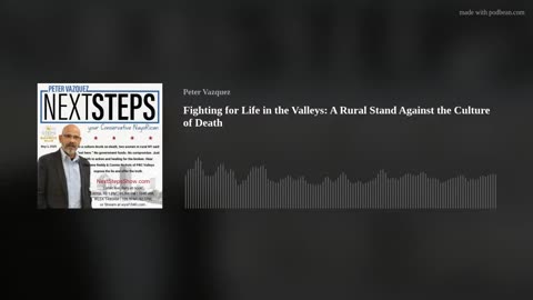 Fighting for Life in the Valleys: Rural Women Stand for Faith, Family & Freedom