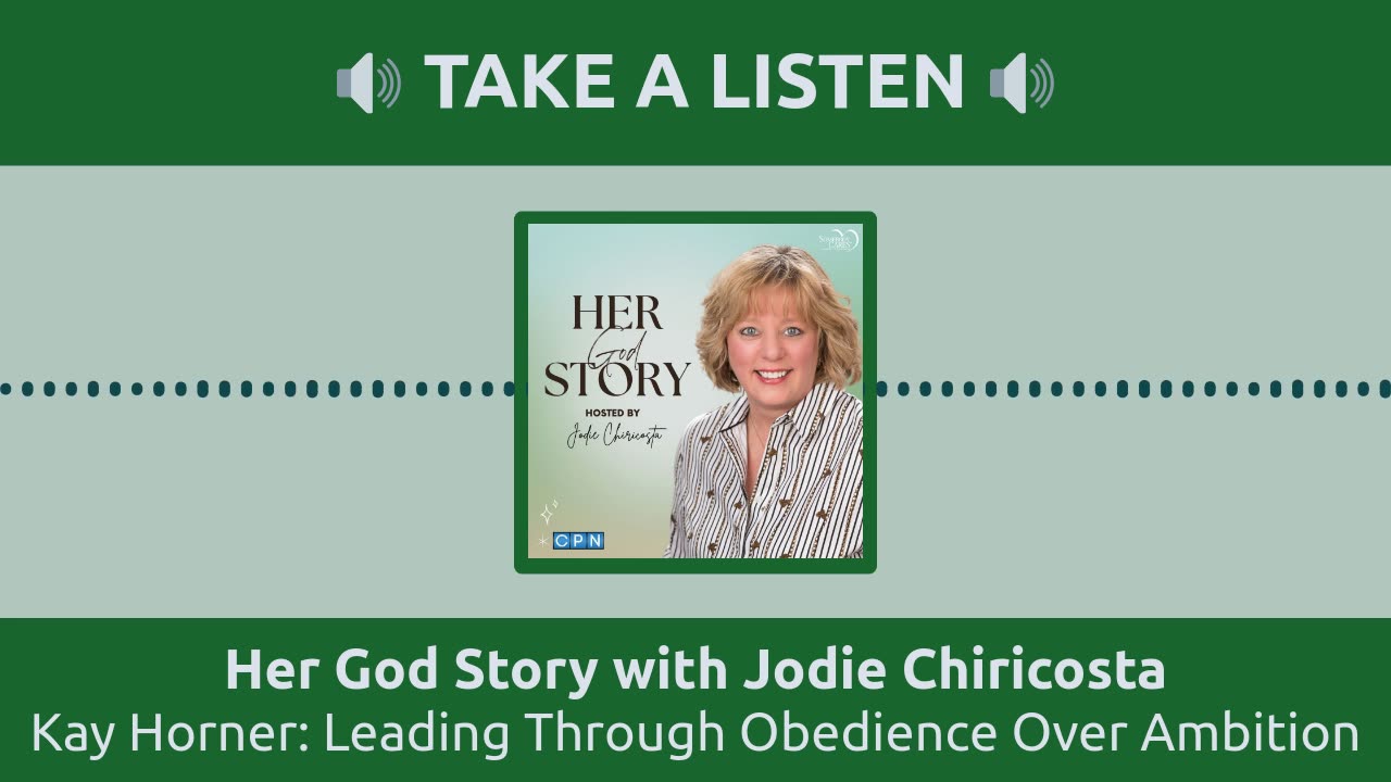 Kay Horner: Leading Through Obedience Over Ambition
