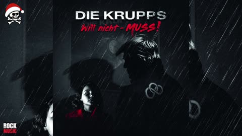 Die Krupps - Will nicht - Muss! / On Collision Course (2025)