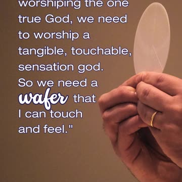 Why a Wafer Became God: When Faith Demands Flesh