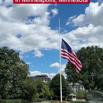 POTUS has ordered flags to be flown at half staff for the victims in Minneapolis.