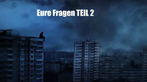 EURE FRAGEN Teil 2