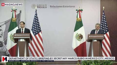 🇺🇸|🇲🇽 Department of State | Briefing by Secretary Marco Rubio and Mexican Counterpart Juan Ramón de la Fuente in Mexico City, Mexico [LIVE]