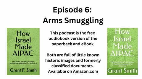 How Israel Made AIPAC Episode 6: Arms Smuggling