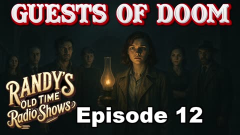 Guests Of Doom Episode 12